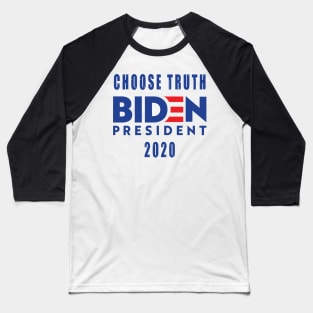 Biden 2020 choose truth Baseball T-Shirt